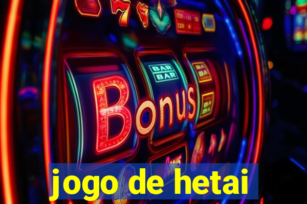 jogo de hetai